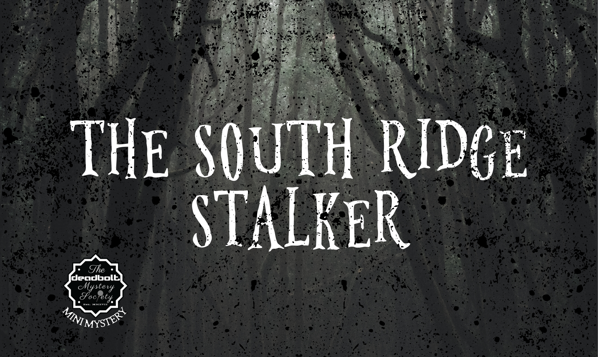 The South Ridge Stalker