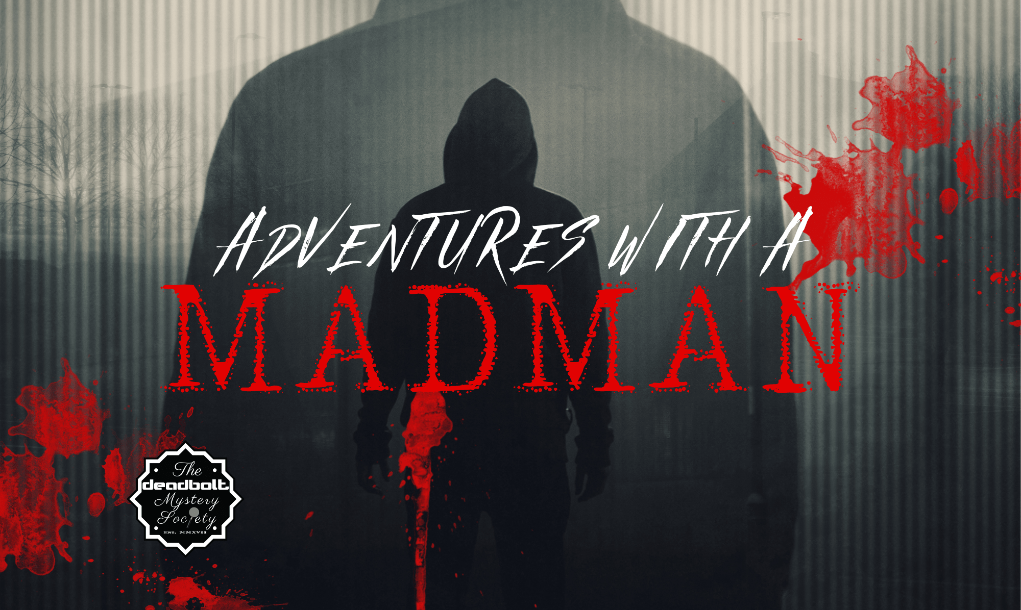 Adventures With A Madman